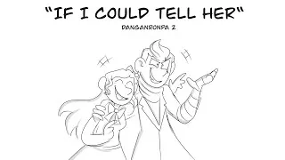 Thumbnail: If I Could Tell Her / Danganronpa 2 Animatic
