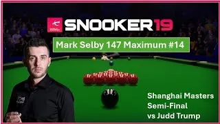 Thumbnail: 147 MAXIMUM BREAK #14 | Shanghai Masters vs Judd Trump | Mark Selby Career Mode