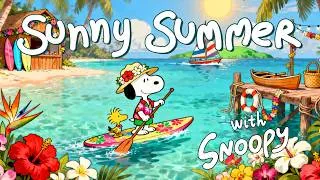 Thumbnail: Sunny Summer with Snoopy 🌊🌴 Soft Jazz for Ocean Breezes & Endless Blue Skies at Snoopy Station