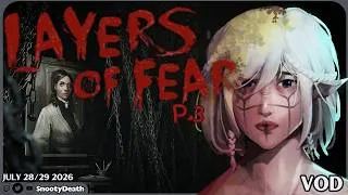 Thumbnail: July 28/29 Twitch VOD -- Layers of Fear Gameplay | LET'S PLAY P.3