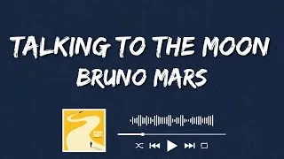 Thumbnail: Bruno Mars - Talking to the Moon (video lyric)