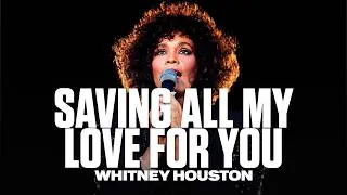 Thumbnail: Whitney Houston - Saving All My Love For You (Lyrics)