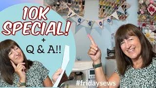 Thumbnail: Celebrating 10K With a Bit of Fun..& SEWING! #fridaysews 28Aug26