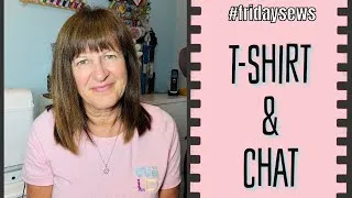 Thumbnail: A T-Shirt Finish, Sewing Bits & Lots of Chat! #fridaysews 31Jul26