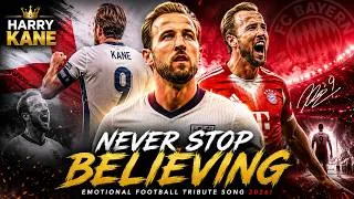 Thumbnail: 👑 HARRY KANE – NEVER STOP BELIEVING | The Ultimate Emotional Football Tribute 2026!