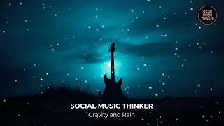 Thumbnail: Social Music Thinker - Gravity and Rain