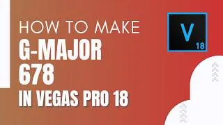 Thumbnail: How To Make G-Major 678 I Vegas Pro 18