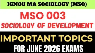 Thumbnail: IGNOU MSO 003 IMPORTANT TOPICS | JUNE 2026 EXAMS | SOCIOLOGY OF DEVELOPMENT #ignouexam2026 #mso