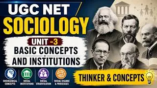 Thumbnail: UGC NET Sociology | Unit 3 : Basic Concepts and Institutions | Thinkers and Concepts