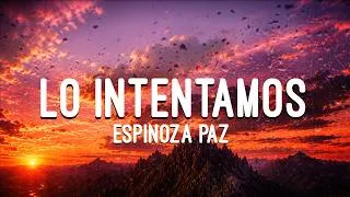 Thumbnail: Espinoza Paz - Lo Intentamos (Letra/Lyics)