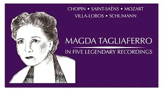 Thumbnail: Magda Tagliaferro in 5 interpretations (Chopin, Saint-Saëns, Villa-Lobos, Schumann, Mozart)