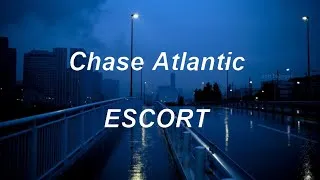 Thumbnail: Chase Atlantic - ESCORT lyrics