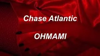 Thumbnail: Chase Atlantic - OHMAMI (lyrics)