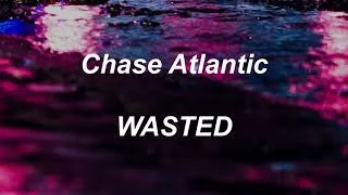 Thumbnail: Chase Atlantic - WASTED (lyrics)