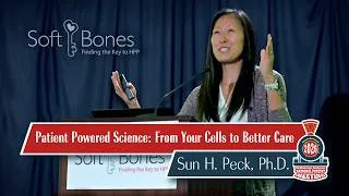 Thumbnail: 2026 Soft Bones NPM - Patient-Powered Science: From Your Cells to Better Care (Sun Peck, Ph.D.)