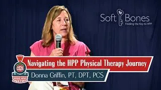 Thumbnail: 2026 Soft Bones National Patient Meeting - Navigating the HPP Physical Therapy Journey Donna Griffin