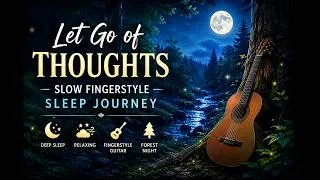 Thumbnail: The Forest Sleep Journey That Never Really Ends | Slow Fingerstyle Guitar