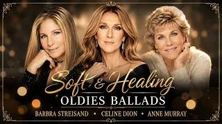 Thumbnail: Soft & Healing Oldies Ballads: Barbra Streisand • Celine Dion • Anne Murray