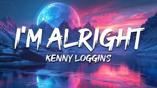 Thumbnail: Kenny Loggins - I'm Alright (Lyrics)