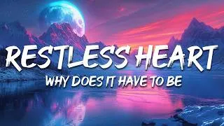 Thumbnail: Restless Heart - Why Does It Have to Be (Wrong or Right) (Lyrics)