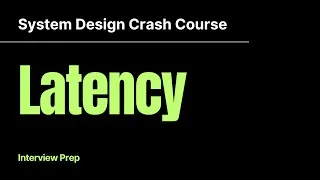 Thumbnail: Latency | System Design Crash Course