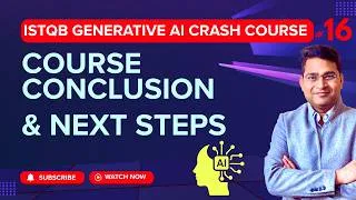 Thumbnail: ISTQB GenAI Course Conclusion | ISTQB Generative AI Tutorial #16
