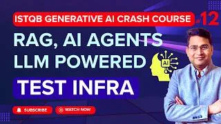 Thumbnail: RAG, AI Agents | LLM Powered Test Infra | ISTQB Generative AI Tutorial #12