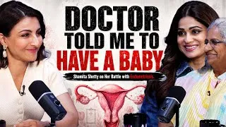 Thumbnail: “Have a Baby” My Doctor Said! | Shamita Shetty on Endometriosis | Dr Neeta Warty @SohaAliKhanP 
