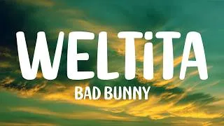 Thumbnail: BAD BUNNY - WELTiTA (Letra/Lyrics) ft. Chuwi