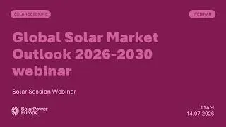 Thumbnail: Global Solar Market Outlook 2026 2030   Webinar