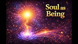 Thumbnail: Soul as Being | Presence, Peace & Other Spiritual Qualities Explained
