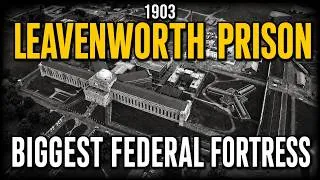 Thumbnail: The Entire Story of Fort Leavenworth Prison — America's Biggest Federal Fortress