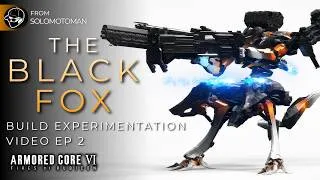 Thumbnail: Experimenting with The Black Fox Ep.2 | ARMORED CORE 6 | JVLN Alpha/Harris/Zimmerman