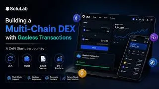 Thumbnail: SoluLab | Multi-Chain DEX for Scalable DeFi Applications