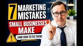 Thumbnail: 7 Marketing Mistakes Small Businesses Make (And How to Fix Them)