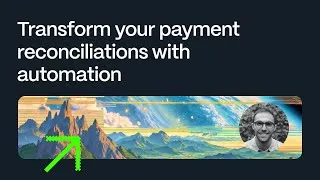 Thumbnail: Transform your payment reconciliations with automation | Webinar