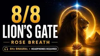 Thumbnail: 8/8 LION’S GATE PORTAL 𓂀 108Hz • 432Hz • 486Hz • 8Hz Binaural | Rose Breath Gateway Journey