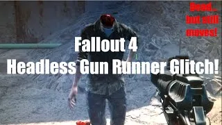Thumbnail: Fallout 4 Headless Gun Runner Glitch