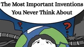 Thumbnail: The Most Important Inventions You Never Think About