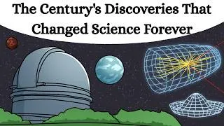 Thumbnail: The Century's Discoveries That Changed Science Forever