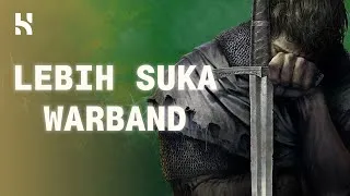 Thumbnail: Mainin Warband kalau Belum Mampu Main KCD