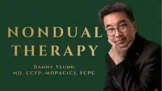 Thumbnail: AEDP, I and Thou, Dao & Mystical, Spiritual: Nondual Therapy with Dr. Danny Yeung