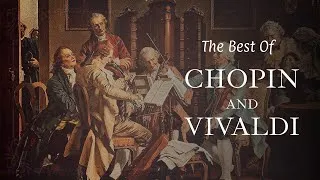 Thumbnail: The Best of Frédéric Chopin and Antonio Vivaldi