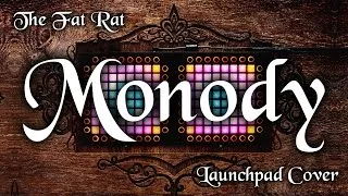 Thumbnail: Nev Plays: The Fat Rat - Monody Launchpad Cover