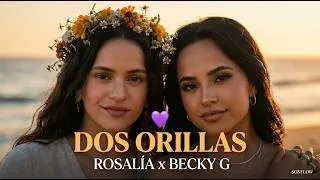 Thumbnail: ROSALÍA x BECKY G | Dos Orillas 💜 (ft. SonFlow)