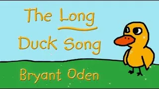 Thumbnail: The Long Duck Song: Official Lyric video (Duck Songs 1-5 together). By Bryant Oden