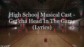 Thumbnail: High School Musical Cast - Get'cha Head In The Game (Lyrics HD)
