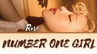 Thumbnail: ROSÉ -" NUMBER ONE GIRL" FULL SONG LYRICS