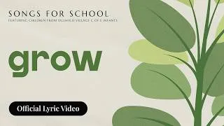 Thumbnail: Grow I Official Lyric Video I Songs For School #grow #flourish #school