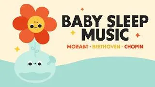 Thumbnail: Baby Sleep Music 🌷 Mozart, Beethoven & Chopin 🌷 Relaxing Classical Piano | 2 Hours | 4K
